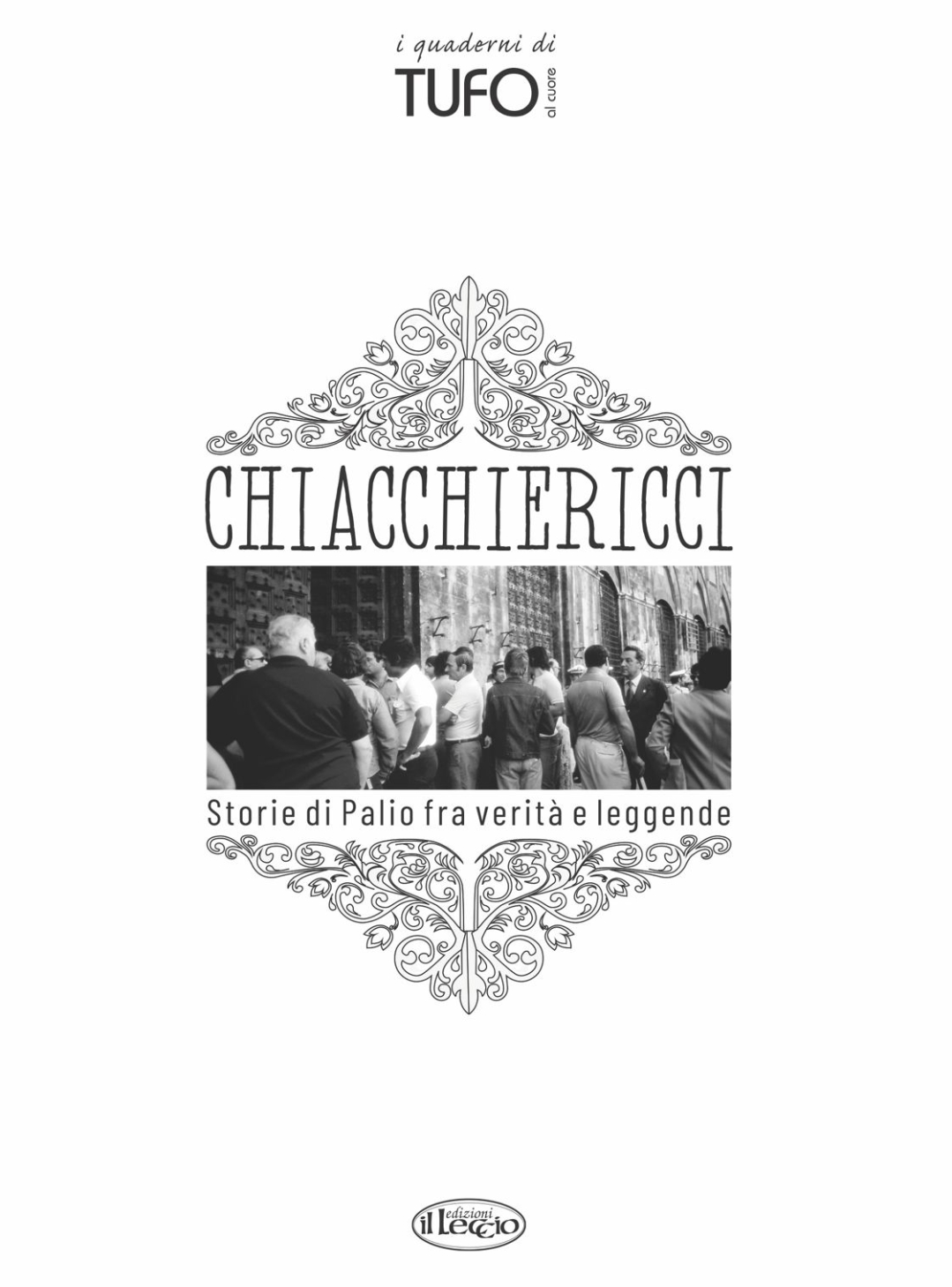 Sabato la presentazione di “CHIACCHIERICCI - Storie di Palio fra verità e leggende”
