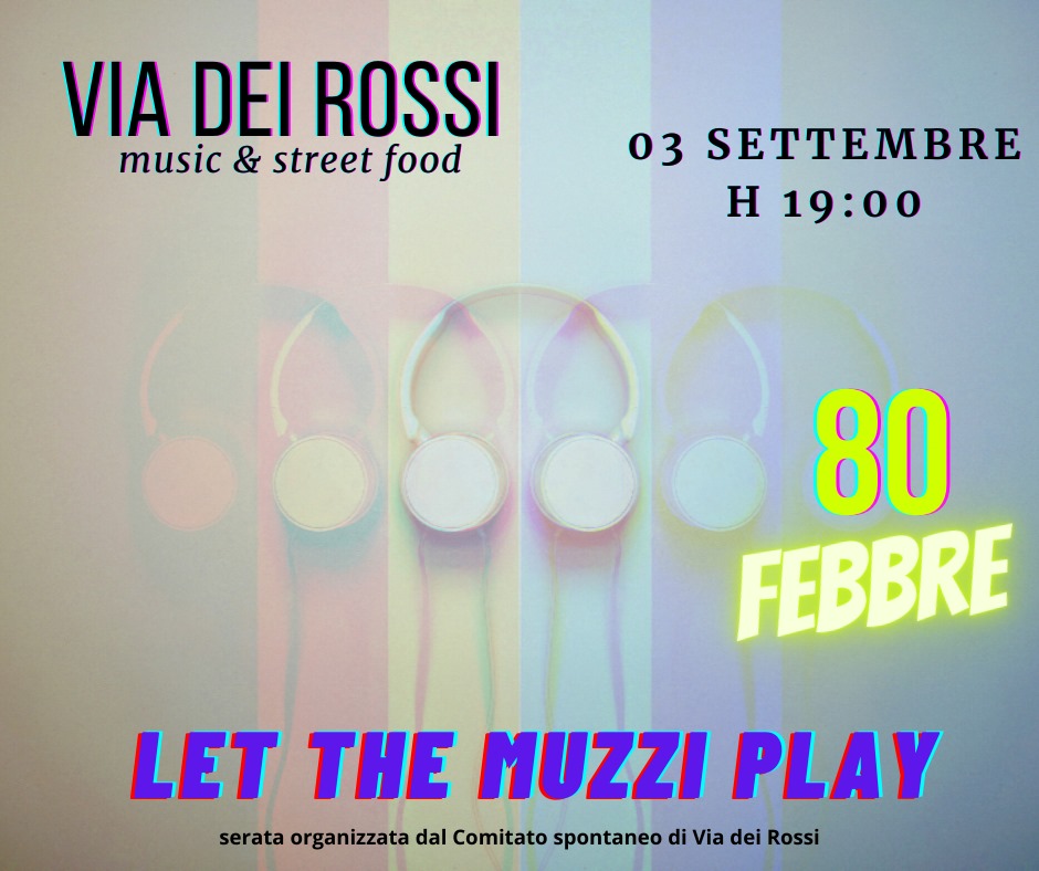 Questa sera il terzo appuntamento con musica e street food in Via dei Rossi